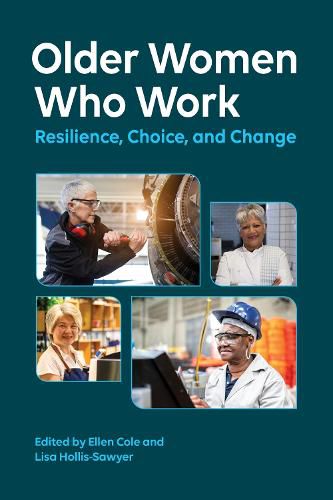 Cover image for Older Women Who Work: Resilience, Choice, and Change