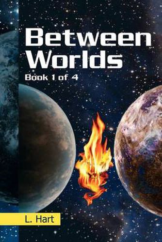 Cover image for Between Worlds: Book 1 of 4