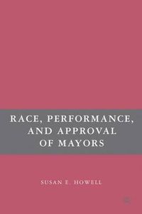 Cover image for Race, Performance, and Approval of Mayors