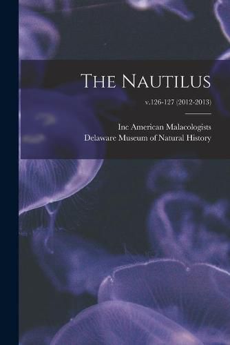 Cover image for The Nautilus; v.126-127 (2012-2013)