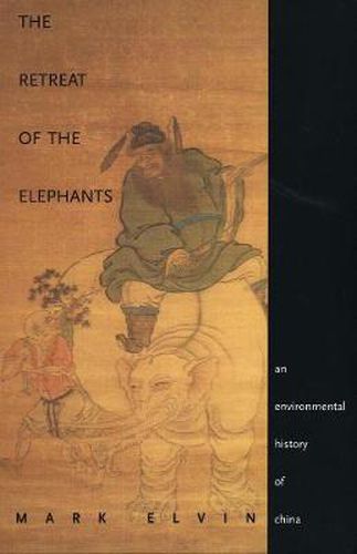 Cover image for The Retreat of the Elephants: An Environmental History of China
