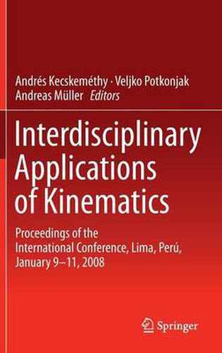 Interdisciplinary Applications of Kinematics: Proceedings of the International Conference, Lima, Peru, January 9-11, 2008