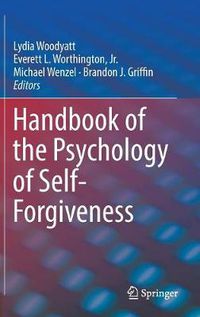 Cover image for Handbook of the Psychology of Self-Forgiveness