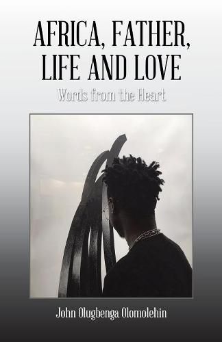 Cover image for Africa, Father, Life and Love: Words from the Heart