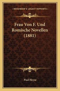 Cover image for Frau Von F. Und Romische Novellen (1881)