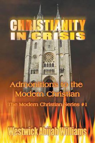 Cover image for Christianity in Crisis: Admonitions to the Modern Christian