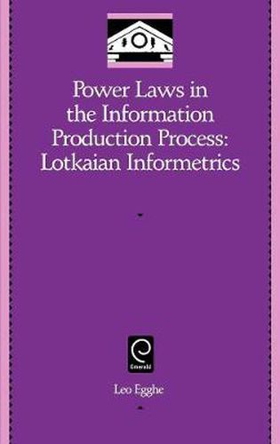 Cover image for Power Laws in the Information Production Process: Lotkaian Informetrics