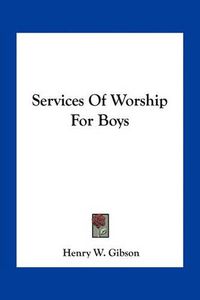 Cover image for Services of Worship for Boys