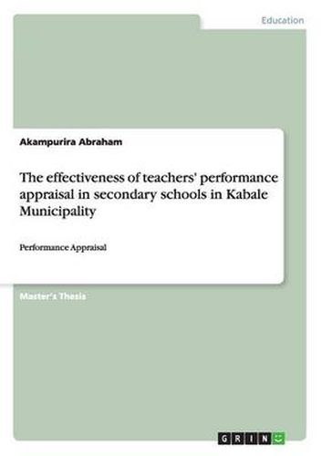 Cover image for The effectiveness of teachers' performance appraisal in secondary schools in Kabale Municipality: Performance Appraisal