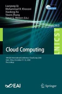 Cover image for Cloud Computing: 10th EAI International Conference, CloudComp 2020, Qufu, China, December 11-12, 2020, Proceedings