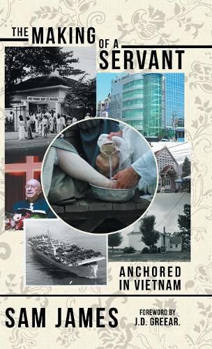 The Making of a Servant: Anchored in Vietnam