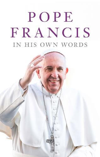 Cover image for Pope Francis in his Own Words