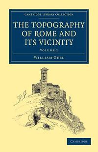 Cover image for The Topography of Rome and its Vicinity