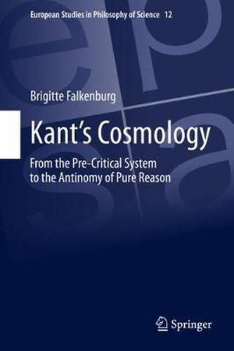 Cover image for Kant's Cosmology: From the Pre-Critical System to the Antinomy of Pure Reason