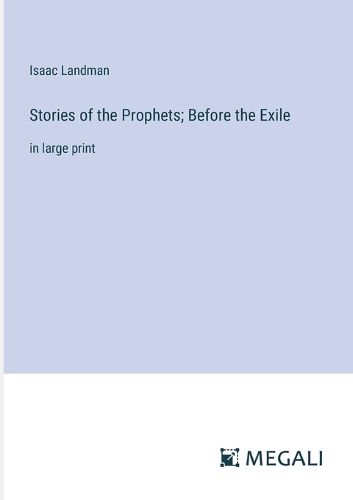 Stories of the Prophets; Before the Exile