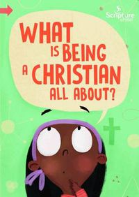 Cover image for What is Being a Christian All About?