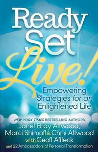 Cover image for Ready, Set, Live!: Empowering Strategies for an Enlightened Life