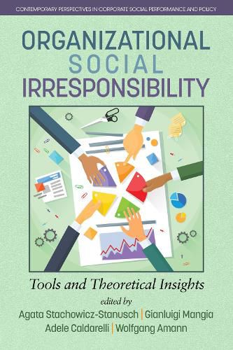 Cover image for Organizational Social Irresponsibility: Tools and Theoretical Insights