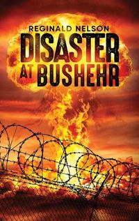 Cover image for Disaster at Bushehr