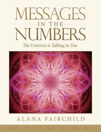 Cover image for Messages in the Numbers: The Universe is Talking to You