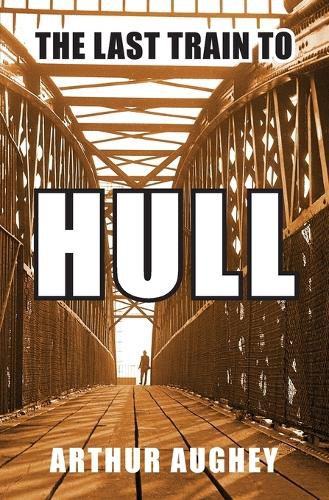 Cover image for The Last Train to Hull