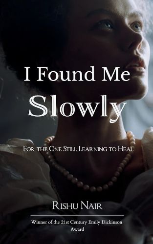 Cover image for I Found Me Slowly (Edition1st)