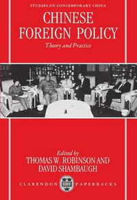 Cover image for Chinese Foreign Policy: Theory and Practice