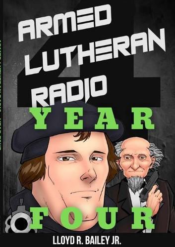 Cover image for Armed Lutheran Radio - Year Four