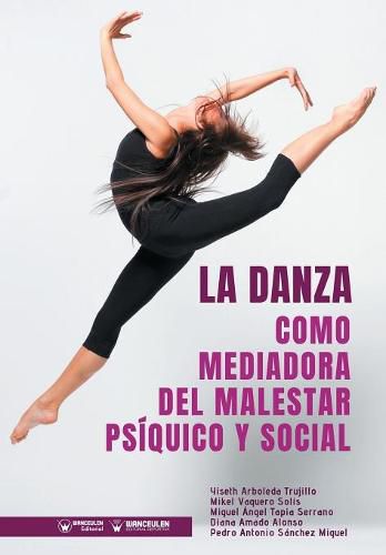 Cover image for La Danza como mediadora del malestar Psiquico y Social