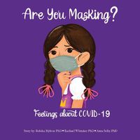 Cover image for Are You Masking?: Feelings About COVID-19