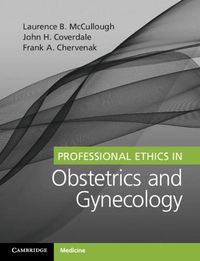 Cover image for Professional Ethics in Obstetrics and Gynecology