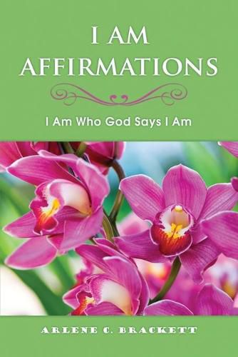 Cover image for I Am Affirmations: I Am Who God Says I Am