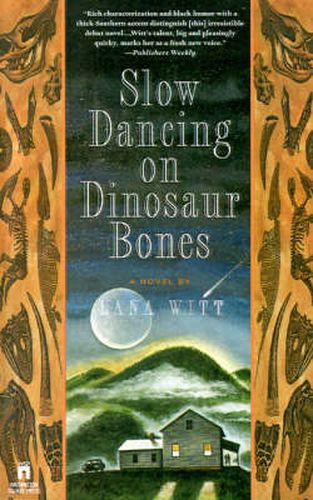 Cover image for Slow Dancing on Dinosaur Bones: A Novel