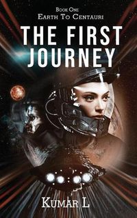 Cover image for Earth to Centauri: The First Journey