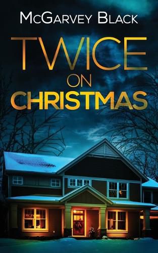 Cover image for TWICE ON CHRISTMAS an unputdownable psychological thriller with an astonishing twist