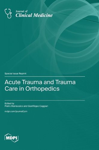 Cover image for Acute Trauma and Trauma Care in Orthopedics