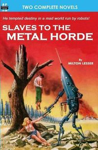 Cover image for Slaves to the Metal Horde & Hunters out of Time