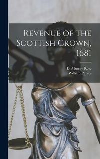 Cover image for Revenue of the Scottish Crown, 1681