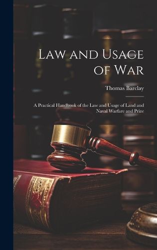 Cover image for Law and Usage of War