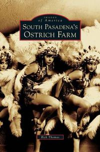 Cover image for South Pasadena's Ostrich Farm