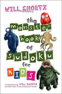 Cover image for Will Shortz Presents the Monster Book of Sudoku for Kids