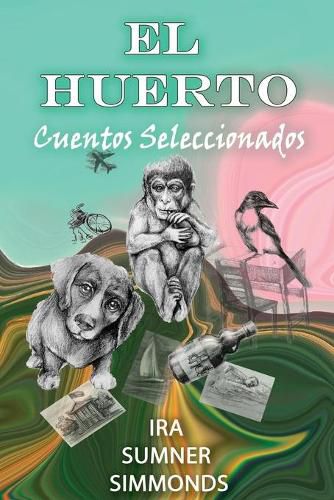 Cover image for El Huerto: Cuentos Seleccionados