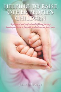 Cover image for Helping to Raise Other People's Children