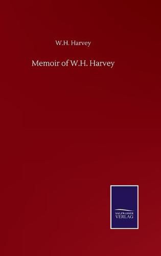 Cover image for Memoir of W.H. Harvey