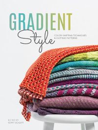 Cover image for Gradient Style: Techniques and Patterns Featuring Unique Colorwork Effects