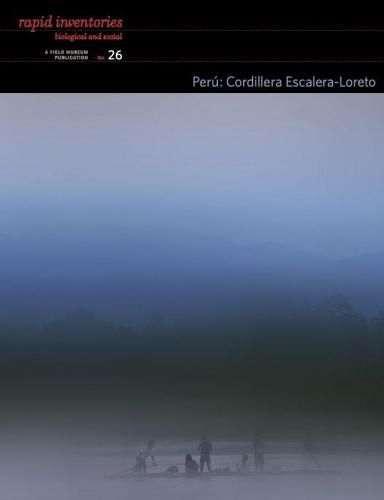 Cover image for Peru: Cordillera Escalera-Loreto - Rapid Biological and Social Inventories: 26
