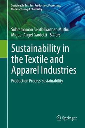 Cover image for Sustainability in the Textile and Apparel Industries: Production Process Sustainability