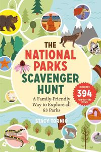 Cover image for The National Parks Scavenger Hunt: A Family-Friendly Way to Explore All 63 Parks