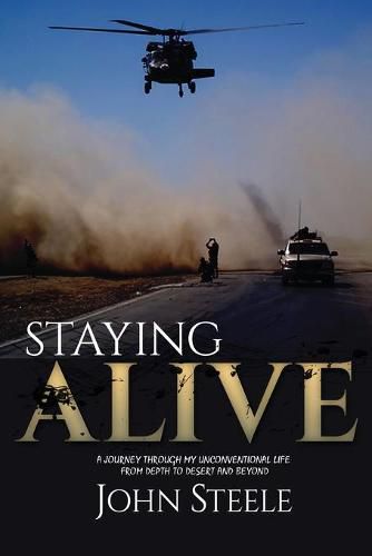 Cover image for Staying Alive: A collection of true stories from depth to desert and beyond