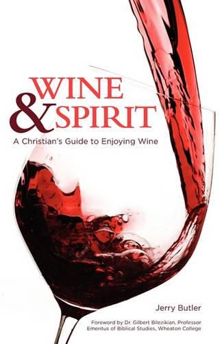 Cover image for Wine & Spirt: A Christian's Guide to Enjoying Wine